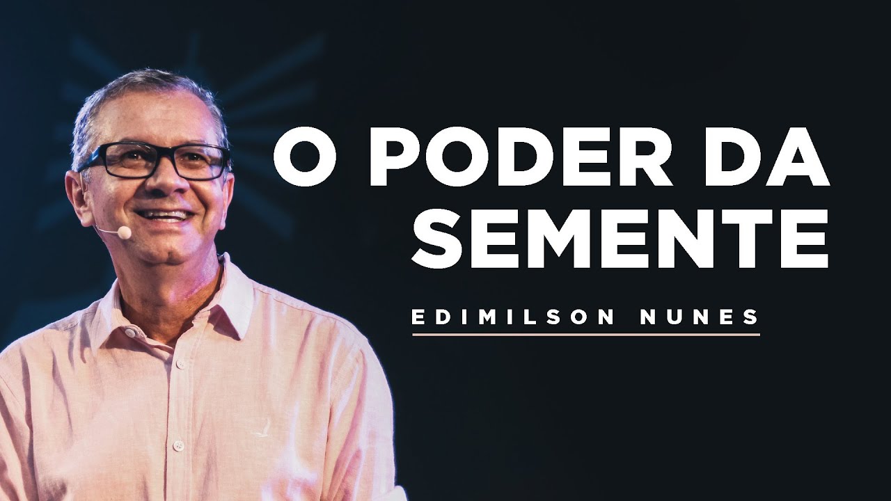 O Poder da Semente | Edimilson Nunes | Verbo da Pedra RJ