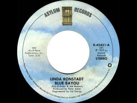 1977 HITS ARCHIVE: Blue Bayou - Linda Ronstadt (a #2 record--stereo 45)