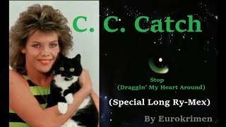 C. C. Catch - Stop Draggin&#39; My Heart Around (Special Long Ry-Mex) 2022