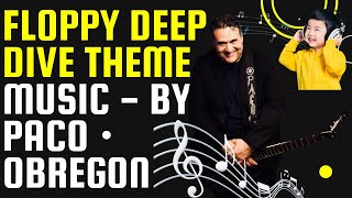Floppy Deep Dive Theme Song