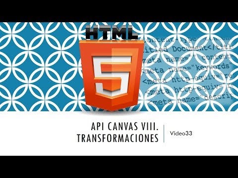Curso HTML 5 API Canvas VIII Transformaciones Vídeo 33