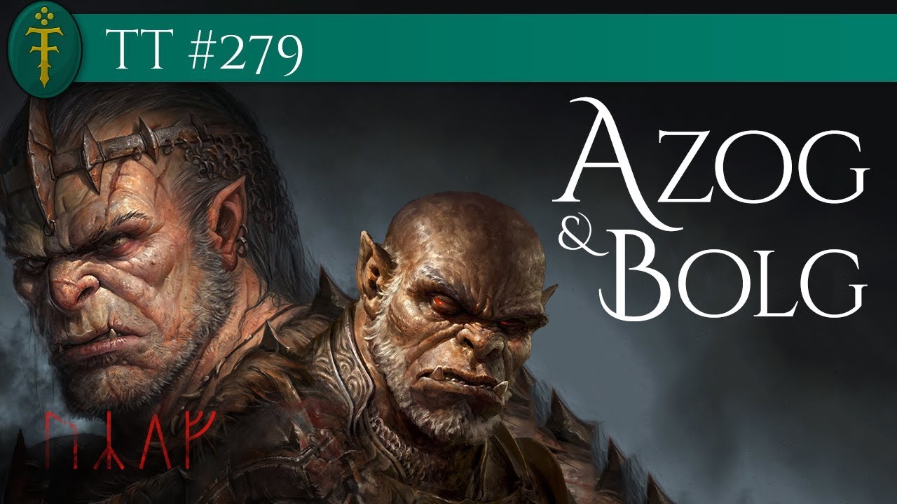 TT #279 - Azog and Bolg