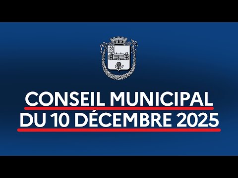 Conseil Municipal du 10 décembre 2025