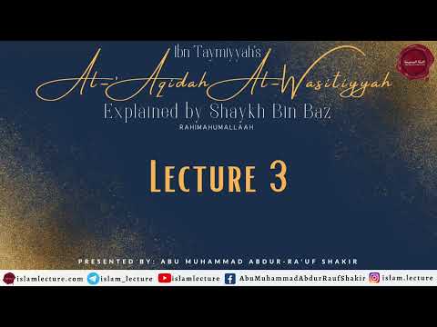 Al-Aqeedah Al-Wasitiyyah | Lecture 3