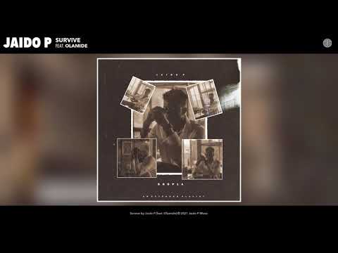 Jaido P - Survive (Audio) (feat. Olamide)