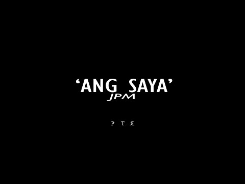'Ang saya' - Jpm (Prod. Jpm)[Lyrics]