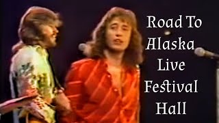 The Bee Gees (Robin Gibb) Road To Alaska (Festival Hall 10/3/1974)