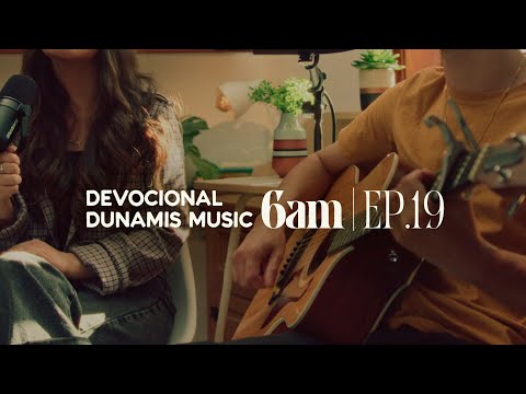 6 AM | DEVOCIONAL COM DUNAMIS MUSIC (EP. 19) - ft. Matheus Gonçalves & Jade Russian