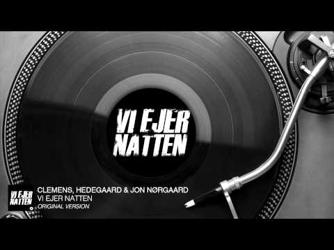 Clemens, Hedegaard & Jon Nørgaard - Vi Ejer Natten (Original Version) [Audio Stream]