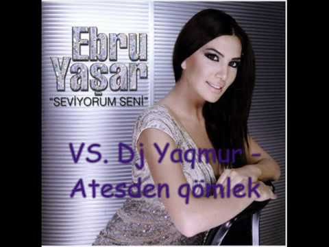 Dj Yagmur Vs. Ebru Yasar - Atesden Gömlek.wmv (Remix) izleyin