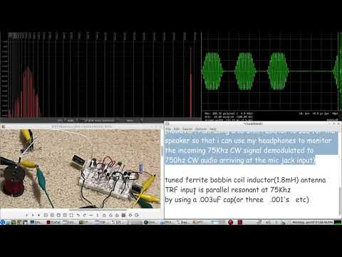 homebrew QRQ CW 7 Transistor TRF Receiver receiving an AM CW Signal on the LF band at 75Khz @75 wpm