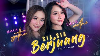 Download lagu Sia Sia Berjuang - Mala Agatha Ft Lala Widhi mp3 Download lagu Sia Sia Berjuang - Mala Agatha Ft Lala Widhi mp3