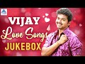Vijay Love Songs Jukebox Thalapathy Vijay Birthday Special Compilation Vijay Birthday Special