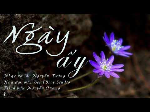 Ngày ấy - Nguyễn Quang