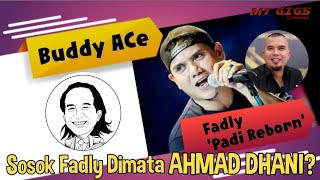 Download lagu FADLY'S FIGURE IN THE EYES OF AHMAD DHANI (Part 2) | OH MY GIGS BUDDY ACE mp3