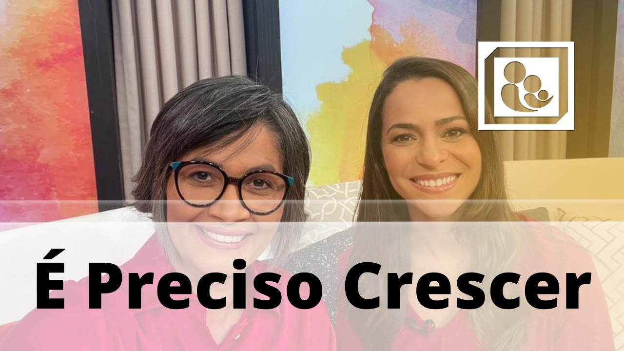 É Preciso Crescer