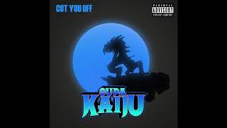 Supa Kaiju (Napoleon Da Legend &amp; Sicknature) - Cut You Off (Audio)