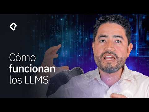 ¿Cómo funcionan los LLMs?