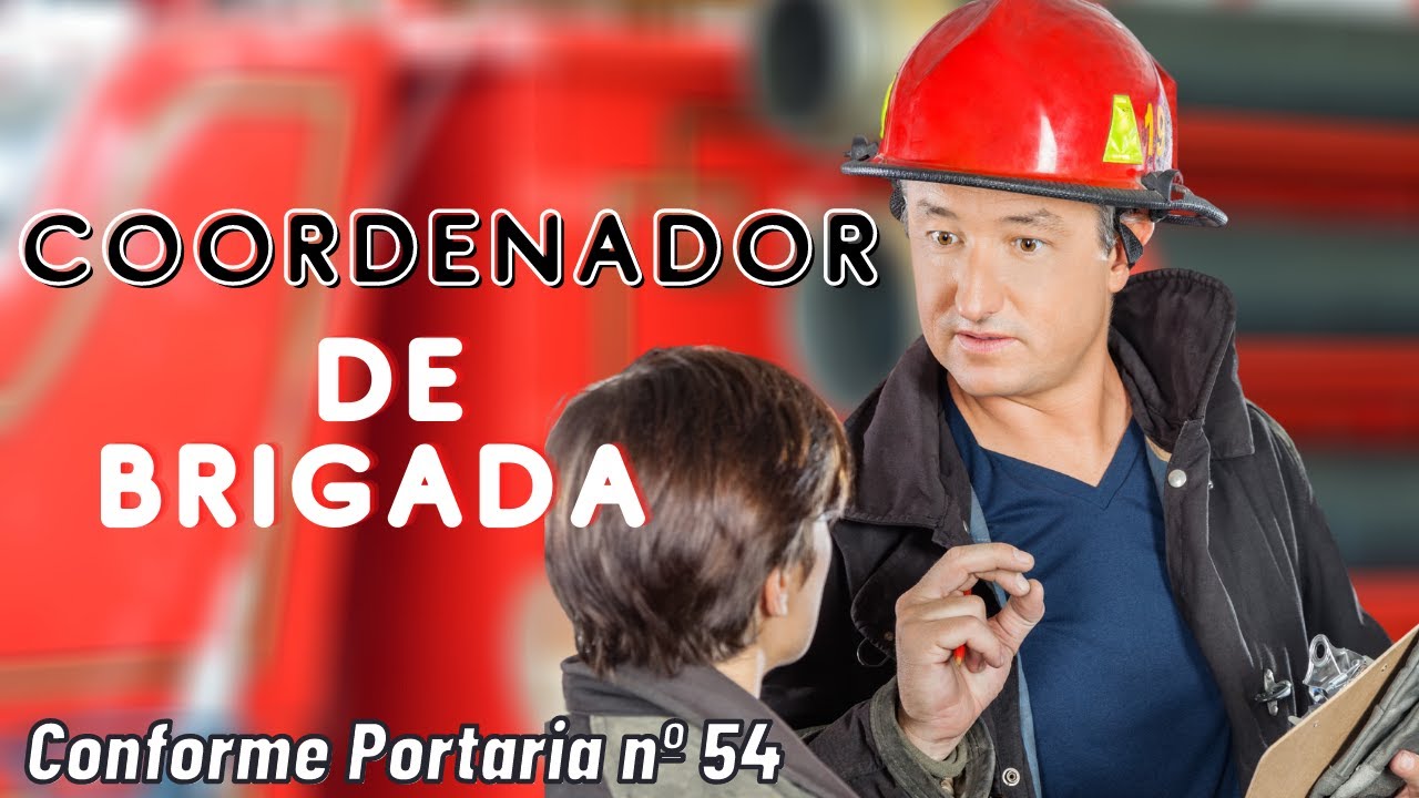 Coordenador de Brigada Conforme Portaria 54