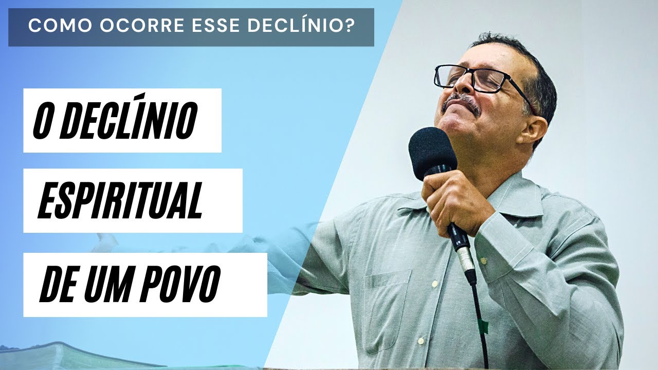 O DECLÍNIO ESPIRITUAL DE UM POVO
