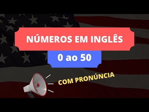 FALAR OS NÚMEROS EM INGLÊS DO 0 AO 50 COM PRONÚNCIA