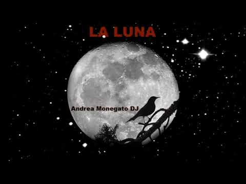 La luna - Andrea Monegato DJ feat Chiara Gastaldello tech house 2020