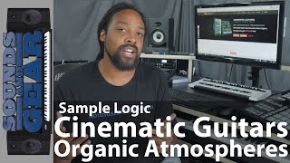 Video thumbnail for Review: Sample Logic Cinematic Guitars Organic Atmospheres - @SoundsAndGear by SoundsAndGear