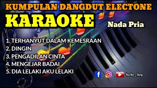 Download lagu KUMPULAN DANGDUT ELECTONE - Nada Pria [ KARAOKE/LIRIK ] ORGAN TUNGGAL mp3