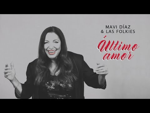 Último amor | Mavi Díaz & Las Folkies