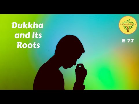 Dukkha and Its Roots | Thanajayo Bhikkhu | 25 Aug 2021
