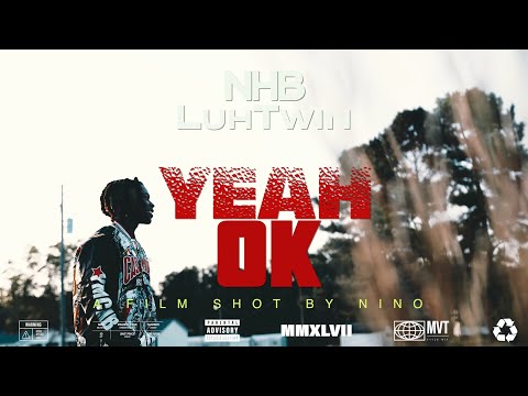 NHB LuhTwin-Yeah Okay (official music video)