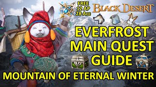 Mountain of Eternal Winter Main Quest [Everfrost] FULL Guide (Black Desert Online) Timestamp on Desc