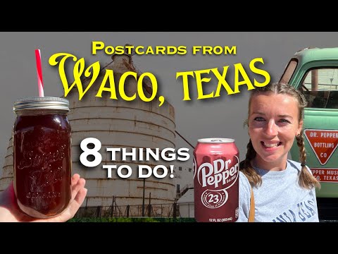 8 BEST THINGS TO DO IN WACO, TEXAS