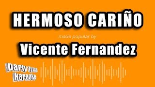 Vicente Fernandez - Hermoso Cariño (Versión Karaoke)