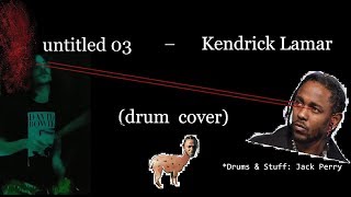 Jack Perry: untitled 03 | 05.28.2013 - Kendrick Lamar (Drum Cover)