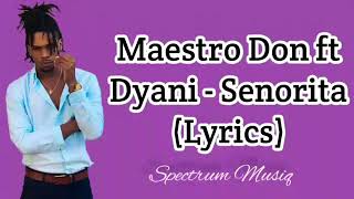 Maestro Don Dyani - Senorita (Lyrics)
