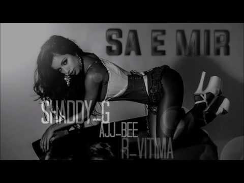 Shaddy-G - Sa e mir ft Ajj-Bee & R-Vitima [Official Song]