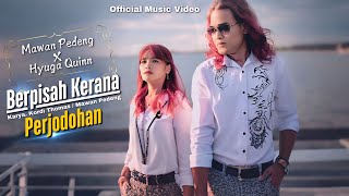 Download lagu Mawan Pedeng Feat. Hyuga Quinn - Berpisah Kerana Perjodohan mp3