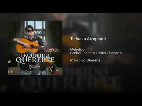 Te Vas A Arrepentir - Melodico ( Prohibido Quererte ) 2019