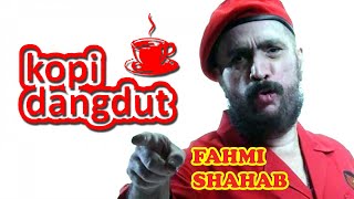 Download lagu Fahmi Shahab - Kopi Dangdut mp3