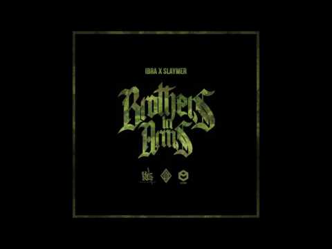 IBRA X SLAYMER-BROTHERS IN ARMS
