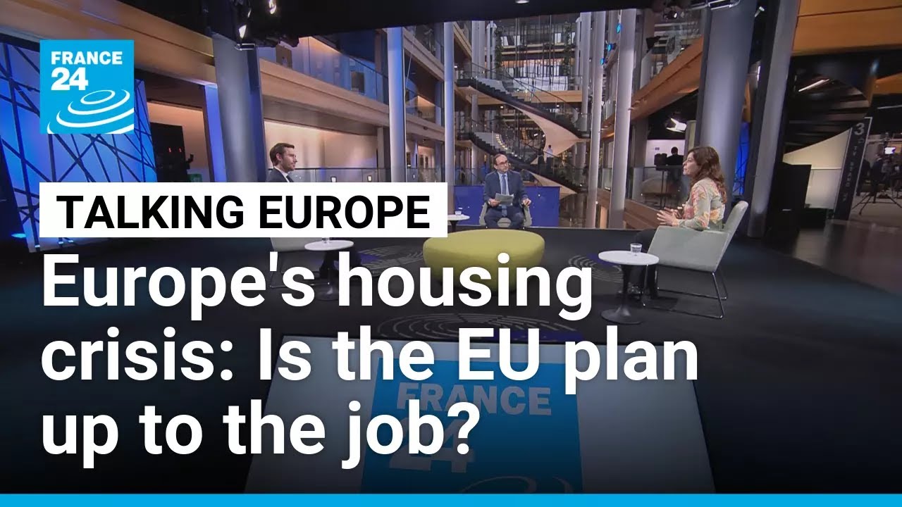 Europe's housing crisis: Is the EU plan up to the job? • FRANCE 24 English