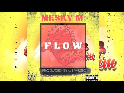 Mesky M - Flow (C4 Time Riddim)
