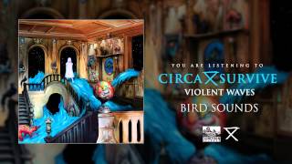CIRCA SURVIVE - Bird Sounds