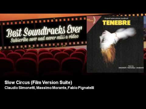 Claudio Simonetti, Massimo Morante, Fabio Pignatelli - Slow Circus - Film Version Suite
