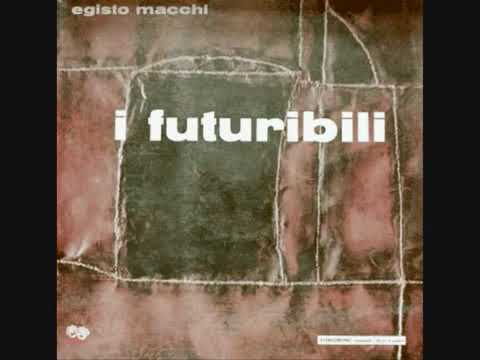 Egisto Macchi - 1971 - "I Futuribili" (full LP)