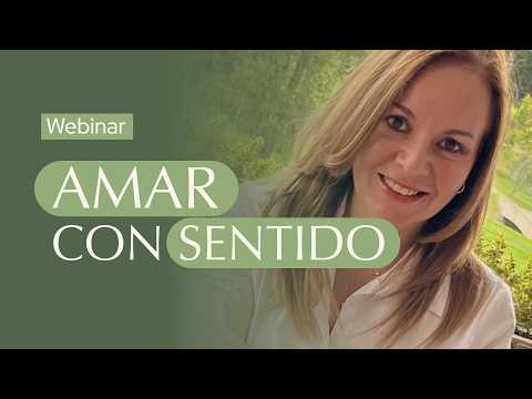 Webinar Amar con sentido