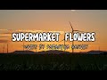 Lyrics Supermarket Flowers - Ed Sheeran (cover by Samantha Harvey)