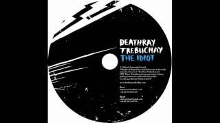 Deathray Trebuchay - College Initiation