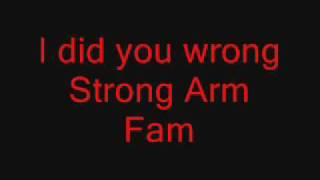 Strong Arm Fam - I did you wrong